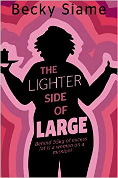 The Lighter Side of Large by Becky Siame Book Cover